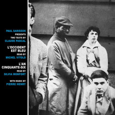 Вінілова платівка Paul Sarisson Presents Two Texts By Claude Pascal Read By Michel Vitold And Silvia Monfort With Music By Pierre Henry – L'Occident Est Bleu / L'An Cinquante-Six (LP, Reissue, Remastered, Vinyl)