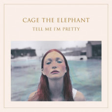 Вінілова платівка Cage The Elephant – Tell Me I'm Pretty (LP, Album, Vinyl)