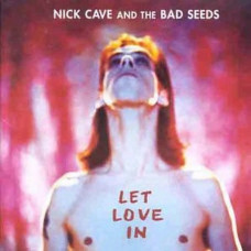Вінілова платівка Nick Cave & The Bad Seeds – Let Love In (LP, Reissue, Album, Vinyl)
