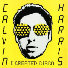 Вінілова платівка Calvin Harris – I Created Disco (2LP, Album, Reissue, Vinyl)