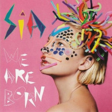 Вінілова платівка Sia – We Are Born (LP, Album, Reissue, Remastered, Vinyl)