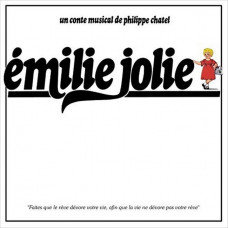 Вінілова платівка Philippe Chatel – Emilie Jolie (Un Conte Musical De Philippe Chatel) (2LP, Album, Reissue, Stereo, Gatefold Sleeve, Vinyl)
