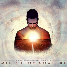 Вінілова платівка Jonas Lindberg & The Other Side – Miles From Nowhere (2LP, CD, Album, 180g, Vinyl)