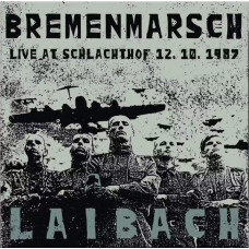 Вінілова платівка Laibach – Bremenmarsch (Live At Schlachthof 12. 10. 1987) (LP, CD, Album, Stereo, Vinyl)