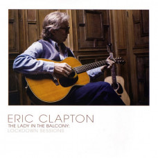 Вінілова платівка Eric Clapton – The Lady In The Balcony: Lockdown Sessions (2LP, Album, Reissue, 180 gr, Vinyl)