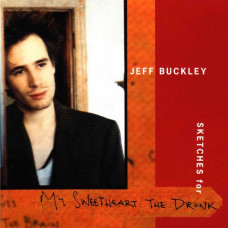 Вінілова платівка Jeff Buckley – Sketches For My Sweetheart The Drunk (3LP, Album, Reissue, Vinyl)