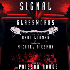 CD диск Brad Lubman, Michael Riesman - Glassworks (Live At (Le) Poisson Rouge) (CD, Album)
