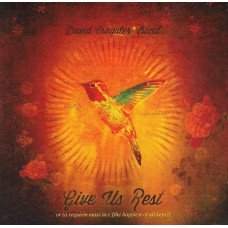 CD диск David Crowder Band – Give Us Rest Or (A Requiem Mass In C [The Happiest Of All Keys]) (2CD, Album)