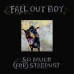 Fall Out Boy – So Much (For) Stardust (LP, Album, Vinyl) Fall Out Boy – So Much (For) Stardust (LP, Album, Vinyl)
