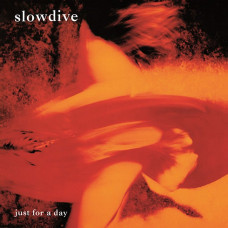 Вінілова платівка Slowdive – Just For A Day (LP, Album, Reissue, Vinyl)