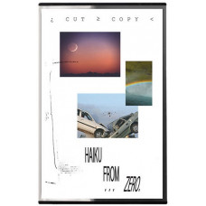 Аудіо касета Cut Copy – Haiku From Zero (MC, Album, Cassette)