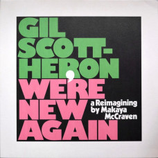 Вінілова платівка Gil Scott-Heron, Makaya McCraven – We're New Again (A Reimagining By Makaya McCraven) (LP, Album, Vinyl)