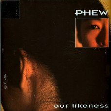 Вінілова платівка Phew – Our Likeness (LP, Album, Record Store Day, Limited Edition, Reissue, Clear Vinyl)