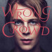 Tom Odell – Wrong Crowd (CD, Album, Deluxe Edition)