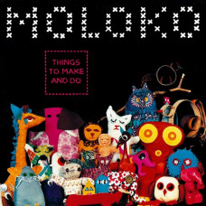 Вінілова платівка Moloko – Things To Make And Do (2LP, Album, Reissue, 180g, Vinyl)