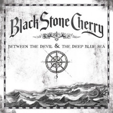 Вінілова платівка Black Stone Cherry – Between The Devil & The Deep Blue Sea (LP, Album, Reissue, Stereo, 180 Gram, Vinyl)
