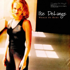 Вінілова платівка Ilse DeLange – World Of Hurt (LP, Album, Reissue, Vinyl)