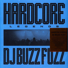 Вінілова платівка DJ Buzz Fuzz – Hardcore Legends (LP, Compilation, Reissue, Vinyl)