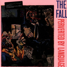 Вінілова платівка The Fall – Perverted By Language (LP, Album, Reissue, Vinyl)