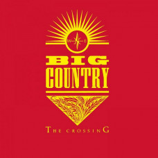 Вінілова платівка Big Country – The Crossing (2LP, Album, Reissue, Remastered, Expanded Edition, Vinyl)