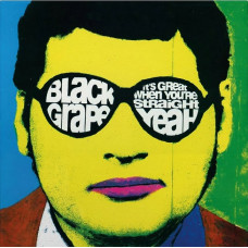 Вінілова платівка Black Grape – It’s Great When You’re Straight… Yeah (LP, Album, Reissue, Stereo, Vinyl)