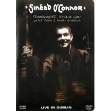 DVD диск Sinead O'Connor – Goodnight, Thank You You've Been A Lovely Audience - Live In Dublin (DVD-Video, PAL)