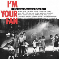 Вінілова платівка I'm Your Fan: The Songs Of Leonard Cohen By... (2LP, Compilation, Reissue, 180 Gram, Vinyl)