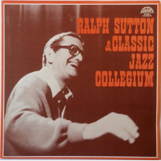 Вінілова платівка Ralph Sutton & Classic Jazz Collegium – Ralph Sutton & Classic Jazz Collegium (Vinyl, Album)