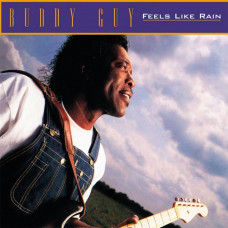 Вінілова платівка Buddy Guy – Feels Like Rain (LP, Album, Reissue, Remastered, 180 gram, Vinyl)