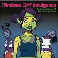 Вінілова платівка Mindless Self Indulgence – Frankenstein Girls Will Seem Strangely Sexy (LP, Album, Reissue, 180 gram, Vinyl)