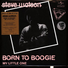 Вінілова платівка Steve Watson – Born To Boogie / My Little One (12