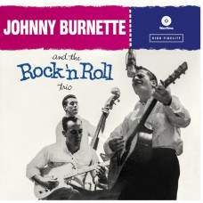 Вінілова платівка Johnny Burnette And The Rock 'N Roll Trio (LP, Album, Limited Edition, Vinyl)