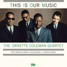 Вінілова платівка The Ornette Coleman Quartet – This Is Our Music (LP, Album, Reissue, Remastered, Vinyl)
