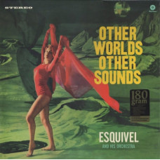 Вінілова платівка Esquivel And His Orchestra – Other Worlds Other Sounds (LP, Album, Limited Edition, Reissue, 180g, Vinyl)