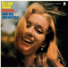 Вінілова платівка Esquivel And His Orchestra – To Love Again (LP, Album, Limited Edition, Vinyl)