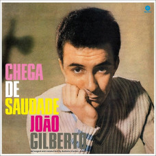 Вінілова платівка Joao Gilberto – Chega De Saudade (LP, Album, Reissue, Vinyl)