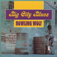 Вінілова платівка Howlin' Wolf – Big City Blues (LP, Album, Reissue, 180 Gram, Vinyl)