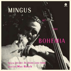 Вінілова платівка Charles Mingus – Mingus At The Bohemia (LP, Album, Limited Edition, Reissue, Vinyl)