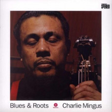 Вінілова платівка Charles Mingus – Blues & Roots (LP, Album, Reissue, Remastered, 180 Gram, Vinyl)