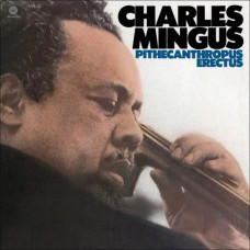 Вінілова платівка Charles Mingus – Pithecanthropus Erectus (LP, Album, Reissue, Remastered, Limited Edition, 180g, Vinyl)