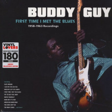 Вінілова платівка Buddy Guy – First Time I Met The Blues: 1958-1963 Recordings (LP, Compilation, Limited Edition, 180 Gram, Vinyl)