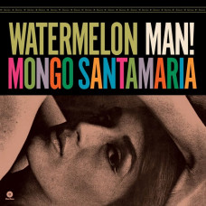 Вінілова платівка Mongo Santamaria – Watermelon Man! (LP, Album, Mono, Vinyl)