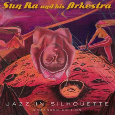 Вінілова платівка Sun Ra And His Arkestra – Jazz In Silhouette (LP, Album, Reissue, Remastered, Limited Edition, Vinyl)
