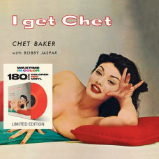 Вінілова платівка Chet Baker, Bobby Jaspar – I get Chet… (LP, Limited Edition, Reissue, Stereo, Red Vinyl, Vinyl)