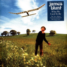 Вінілова платівка James Blunt – Who We Used To Be (LP, 12