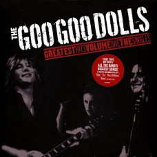 Вінілова платівка The Goo Goo Dolls – The Goo Goo Dolls Greatest Hits Volume One The Singles (LP, Album, Compilation, Stereo, Vinyl)