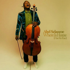 Вінілова платівка Abel Selaocoe – Where is Home (Hae Ke Kae) (LP, Stereo, Vinyl)