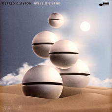 Вінілова платівка Gerald Clayton – Bells On Sand (LP, Album, Vinyl)