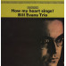 Bill Evans Trio – How My Heart Sings! (LP, Album, Vinyl)