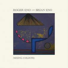 Вінілова платівка Roger Eno And Brian Eno – Mixing Colours (2LP, Album, Stereo, 200g, Vinyl)
